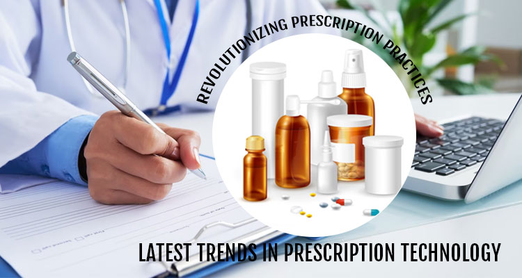 Exploring the Latest Trends in Prescription Technology